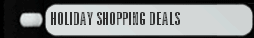 HOLIDAY SHOPPING DEALS